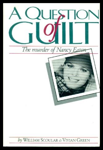 A Question Of Guilt  The Murder Of Nancy Eaton