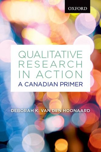 Qualitative Research In Action A Canadian Primer