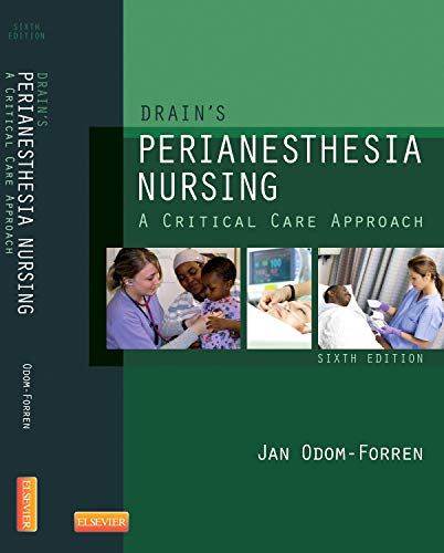 Drain's Peri Anesthesia Nursing A Critical Care Approach