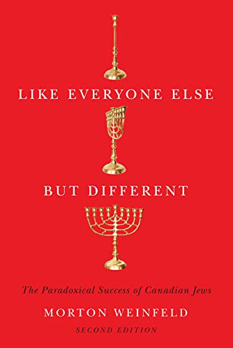 Like Everyone Else but Different: The Paradoxical Success of Canadian Jews, Second Edition (Carleton Library Series) (Volume 245) [Paperback] Weinfeld, Morton