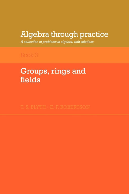 Algebra Through Practice Volume