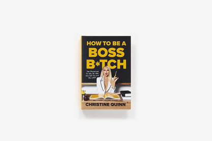 How To Be A Boss B*Tch Never Apologize