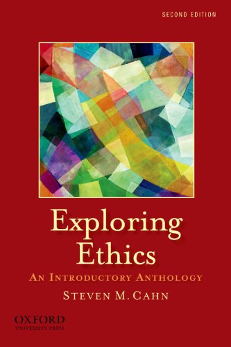 Exploring Ethics: An Introductory Anthology Cahn, Steven M.