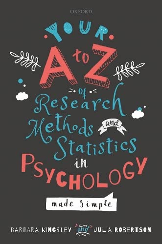 Your A To Z Of Research Methods And Statistics In Psychology Made Simple