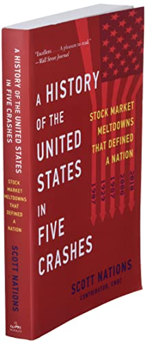 A History of the United States in Five Crashes: Stock Market Meltdowns That Defined a Nation [Paperback] Nations, Scott