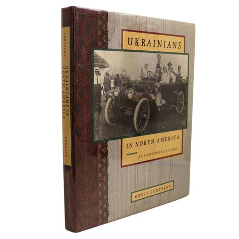 Ukrainians In North America An Illustrated History