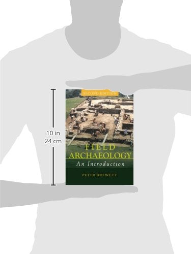 Field Archaeology: An Introduction [Paperback] Drewett, Peter