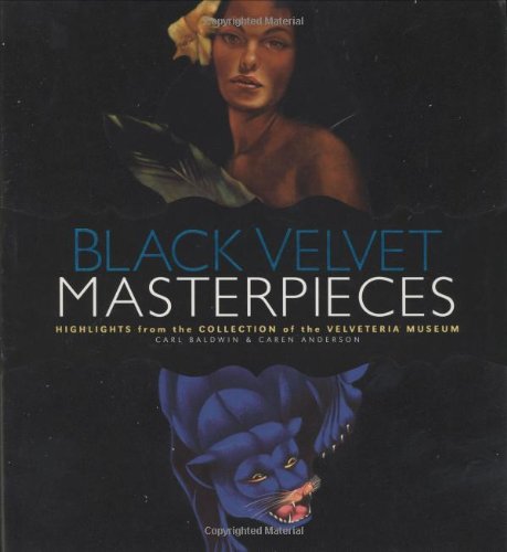 Black Velvet Masterpieces Highlights From The Collection Of The Velveteria Museum