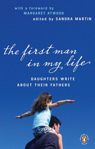 The First Man In My Life Daughters Write About Their Fathers