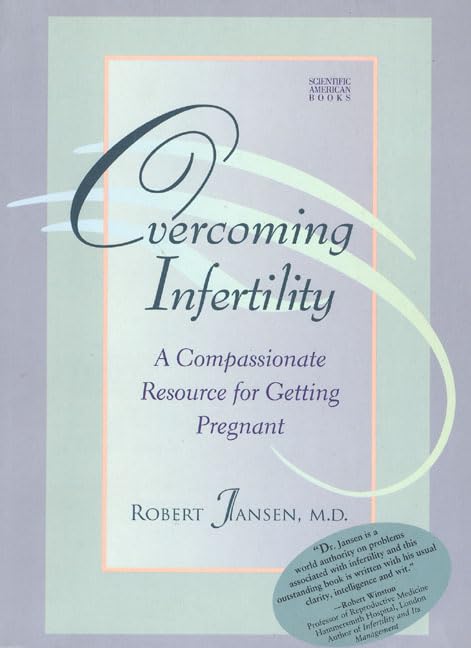 Overcoming Infertility A Compassionate Resource For Getting Pregnant