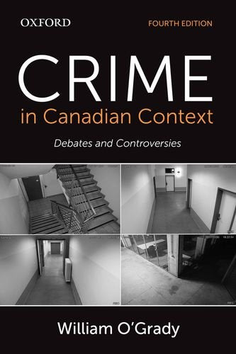 Crime In Canadian Context Debates And Controversies