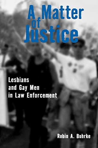 A Matter Of Justice Lesbians And Gay Men In Law Enforcement