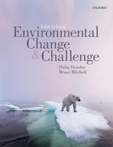 Environmental Change and Challenge A Canadian Perspective Philip Dearden and Bruce Mitchell