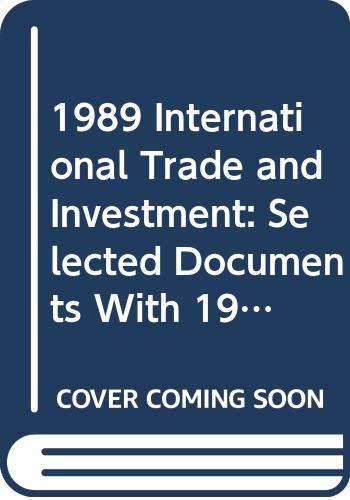 1989 International Trade And Investment Selected Documents With 1988 Trade Act And Case Notes