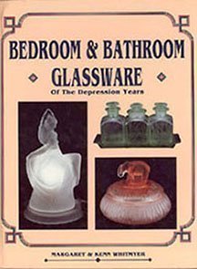 Bedroom And Bathroom Glassware Of The Depression Years