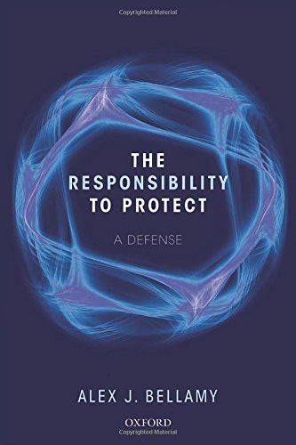 The Responsibility to Protect: A Defence [Hardcover] Bellamy, Alex J.