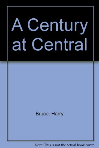 A Century At Central