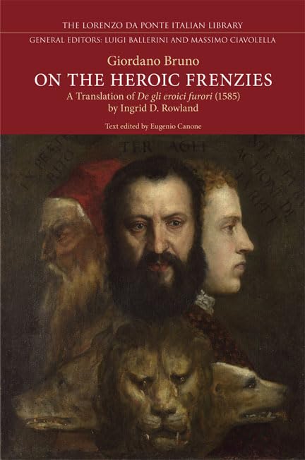 On The Heroic Frenzies A Translation Of De Gli Eroici Furori