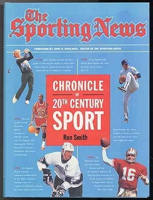 'The Sporting News' Chronicle of 20th Century Sport Smith, Ron