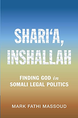 Shari�a, Inshallah (Cambridge Studies in Law and Society) [Paperback] Massoud, Mark Fathi