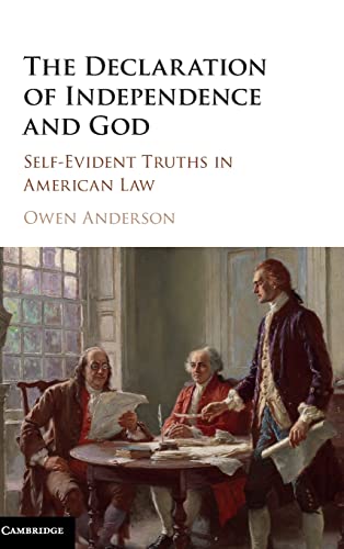 The Declaration Of Independence And God Self Evident Truths In American Law