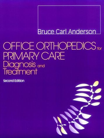 Office Orthopedics For Primary Care Diagnosis And Treatment