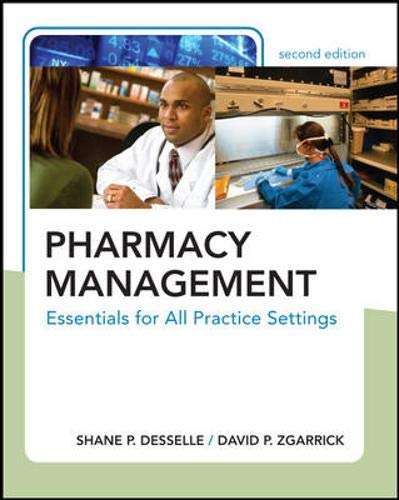 Pharmacy Management: Essentials for All Practice Settings, Second Edition Desselle, Shane and Zgarrick, David