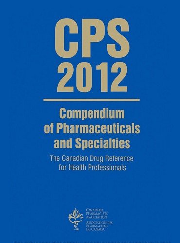 Compendium of Pharmaceuticals and Specialties (COMPENDIUM OF PHARMACEUTICALS AND SPECIALITIES (CANADA)) [Paperback] Repchinsky, Carol