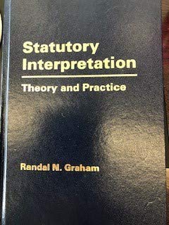 Statutory Interpretation   Theory And Practice