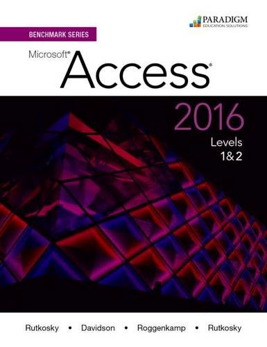 Benchmark Series: Microsoft (R)Access 2016 Levels 1 and 2: Text Unknown