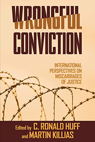 Wrongful Conviction: International Perspectives on Miscarriages of Justice [Hardcover] Huff, C. Ronald and Killias, Martin