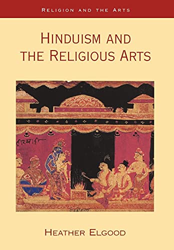 Hinduism and the Religious Arts (Religion and the Arts) [Paperback] Elgood, Heather