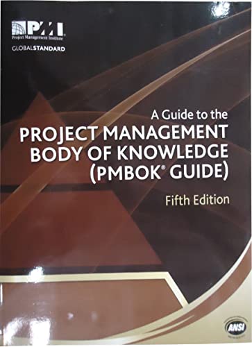 A Guide to the Project Management Body of Knowledge (PMBOK� Guide)Fifth Edition Project Management Institute