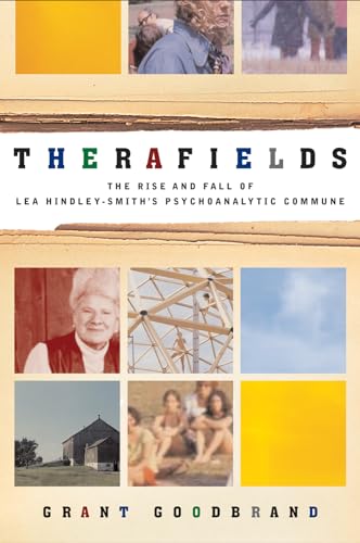 Therafields The Rise And Fall Of Lea Hindley Smith’s Psychoanalytic Commune