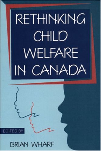 Rethinking Child Welfare In Canada