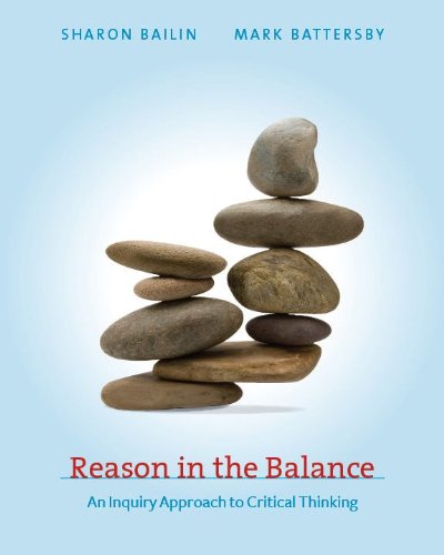 Reason In The Balance An Inquiry Approach To Critical Thinking