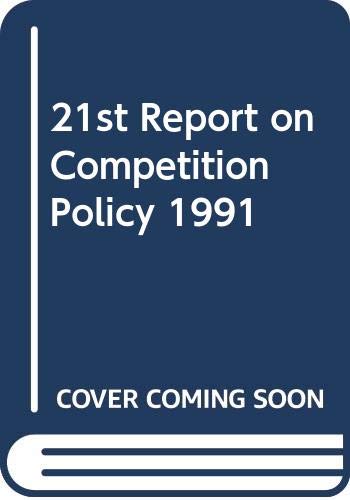 21st Report On Competition Policy 1991