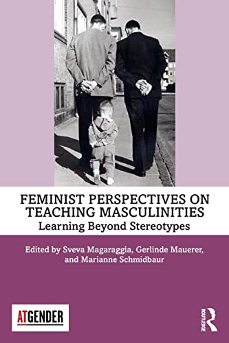 Feminist Perspectives On Teaching Masculinities Learning Beyond Stereotypes