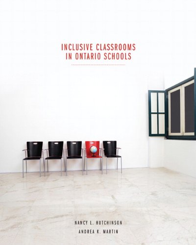 Inclusive Classrooms in Ontario Schools [Paperback] Hutchinson, Nancy L. and Martin, Andrea