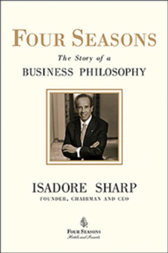 Four Seasons The Story Of A Business Philosophy