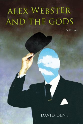 Alex Webster and the Gods [Paperback] Dent, David