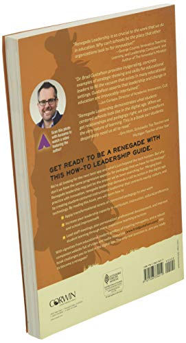 Renegade Leadership: Creating Innovative Schools for Digital-Age Students [Paperback] Brad Gustafson