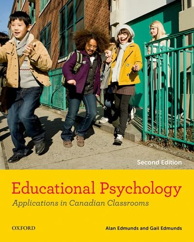 Educational Psychology: Applications in Canadian Classrooms [Paperback] Alan Edmunds & Gail Edmunds