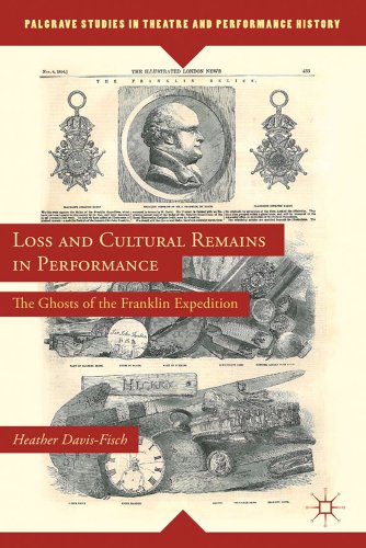 Loss And Cultural Remains In Performance The Ghosts Of The Franklin Expedition