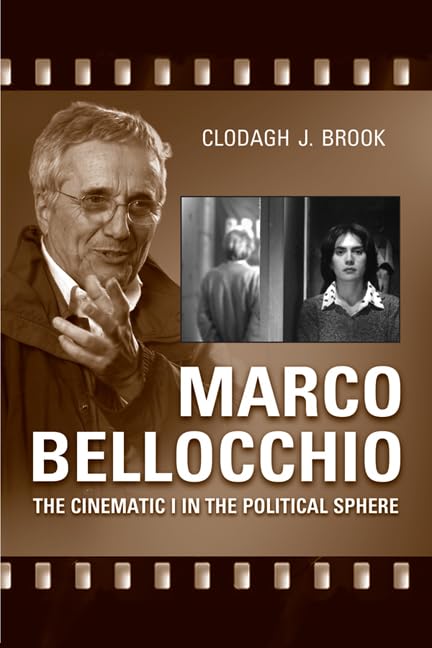 Marco Bellocchio The Cinematic I In The Political Sphere