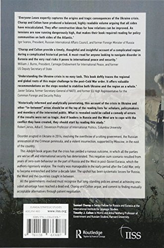 Everyone Loses: The Ukraine Crisis and the Ruinous Contest for Post-Soviet Eurasia (Adelphi series) [Paperback] Charap, Samuel and Colton, Timothy J.