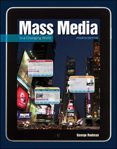 Mass Media in a Changing World: History - Industry -controversy Rodman, George