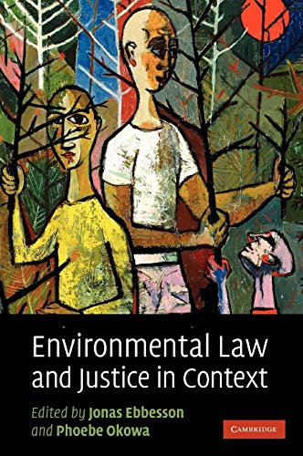 Environmental Law and Justice in Context [Hardcover] Ebbesson, Jonas and Okowa, Phoebe