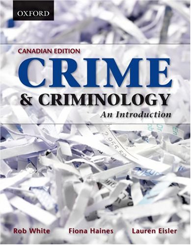 Crime and Criminology: An Introduction [Paperback] Rob White; Fiona Haines and Lauren Eisler