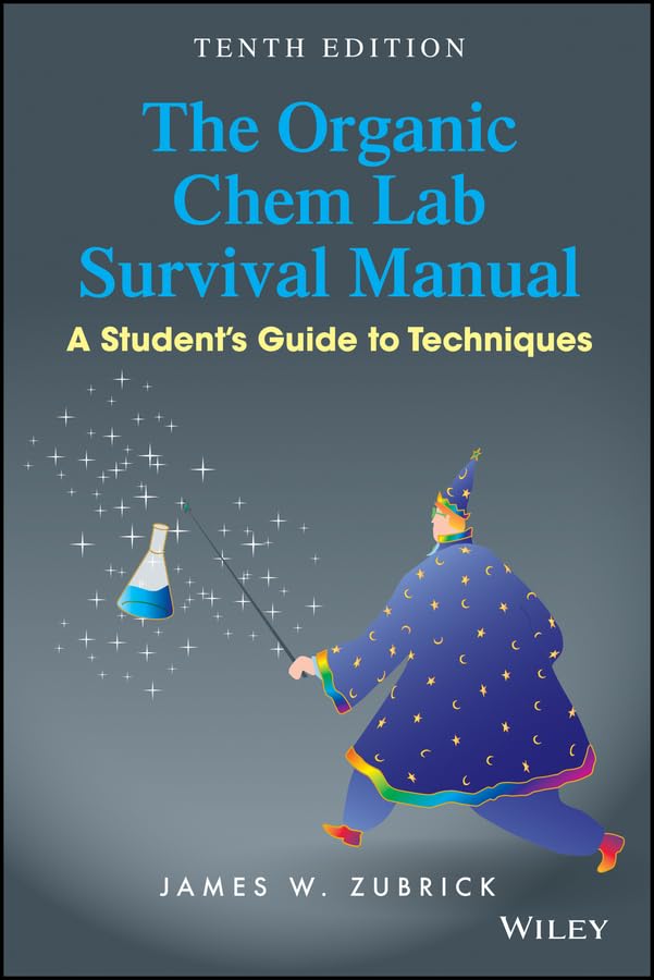 The Organic Chem Lab Survival Manual A Student's Guide To Techniques